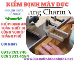 Hình ảnh kiểm định máy đục