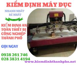 Hình ảnh kiểm định máy đục