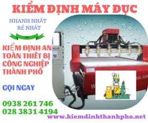 Hình ảnh kiểm định máy đục