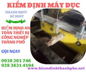 Hình ảnh kiểm định máy đục