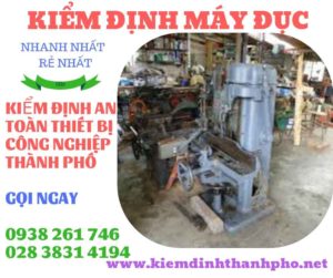 Hình ảnh kiểm định máy đục