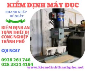 Hình ảnh kiểm định máy đục