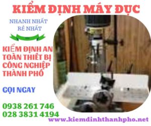 Hình ảnh kiểm định máy đục