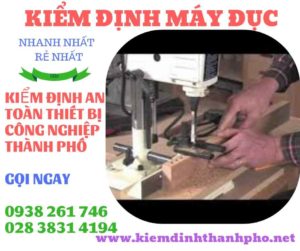 Hình ảnh kiểm định máy đục