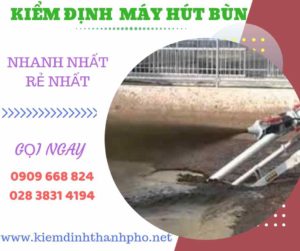 Hình ảnh kiểm định máy hút bùn