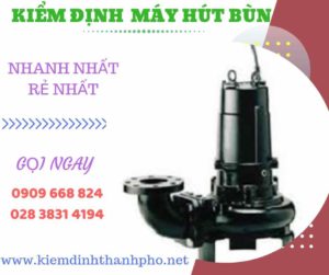 Hình ảnh kiểm định máy hút bùn