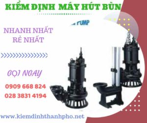 Hình ảnh kiểm định máy hút bùn