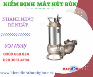 Hình ảnh kiểm định máy hút bùn