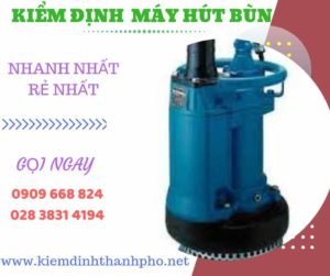 Hình ảnh kiểm định máy hút bùn