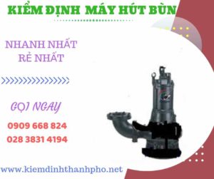 Hình ảnh kiểm định máy hút bùn