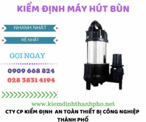 Hình ảnh kiểm định máy hút bùn