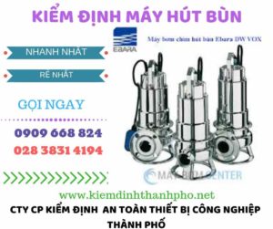 Hình ảnh kiểm định máy hút bùn