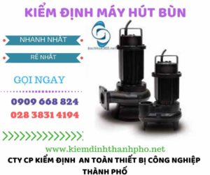 Hình ảnh kiểm định máy hút bùn