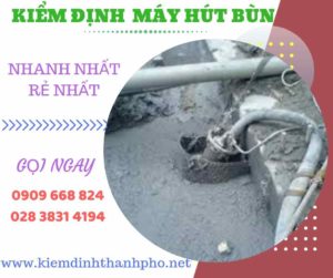 Hình ảnh kiểm định máy hút bùnHình ảnh kiểm định máy hút bùn