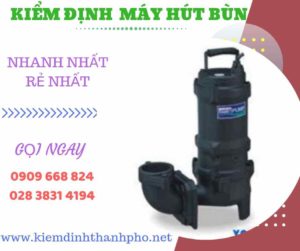 Hình ảnh kiểm định máy hút bùn