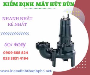 Hình ảnh kiểm định máy hút bùn