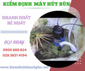 Hình ảnh kiểm định máy hút bùn