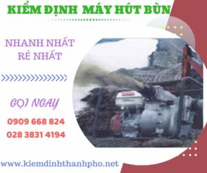 Hình ảnh kiểm định máy hút bùn