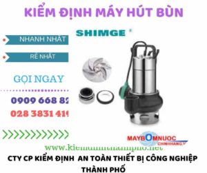 Hình ảnh kiểm định máy hút bùn