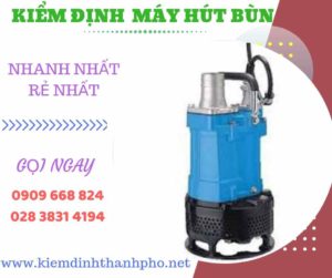 Hình ảnh kiểm định máy hút bùn