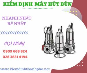 Hình ảnh kiểm định máy hút bùn