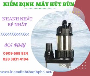 Hình ảnh kiểm định máy hút bùn