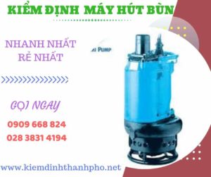 Hình ảnh kiểm định máy hút bùn