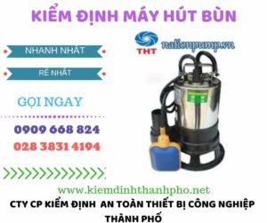 Hình ảnh kiểm định máy hút bùn