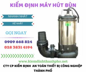 Hình ảnh kiểm định máy hút bùn