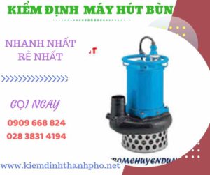 Hình ảnh kiểm định máy hút bùn