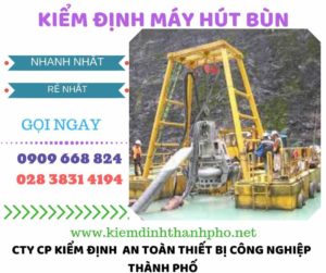 Hình ảnh kiểm định máy hút bùnHình ảnh kiểm định máy hút bùn