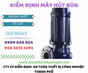 Hình ảnh kiểm định máy hút bùn