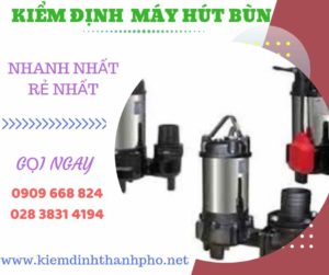 Hình ảnh kiểm định máy hút bùn