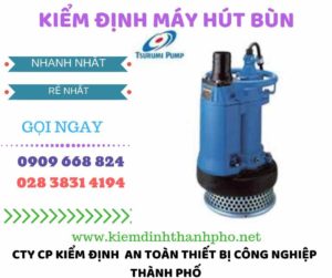 Hình ảnh kiểm định máy hút bùn