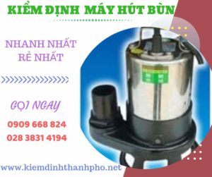 Hình ảnh kiểm định máy hút bùn