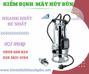 Hình ảnh kiểm định máy hút bùn