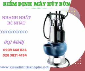 Hình ảnh kiểm định máy hút bùn