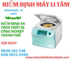 Hình ảnh kiểm định máy li tâm