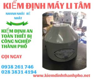 Hình ảnh kiểm định máy li tâm