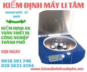 Hình ảnh kiểm định máy li tâm