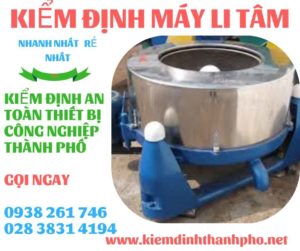 Hình ảnh kiểm định máy li tâmHình ảnh kiểm định máy li tâm