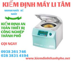 Hình ảnh kiểm định máy li tâm