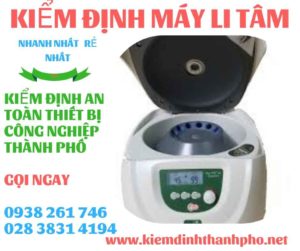 Hình ảnh kiểm định máy li tâm