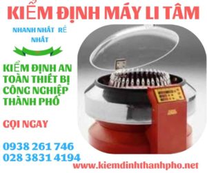 Hình ảnh kiểm định máy li tâm