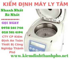 Hình ảnh kiểm định máy ly tâm