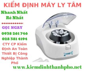 Hình ảnh kiểm định máy ly tâm