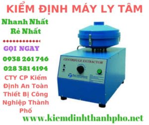 Hình ảnh kiểm định máy ly tâm