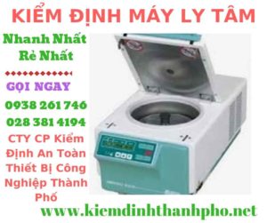 Hình ảnh kiểm định máy ly tâm