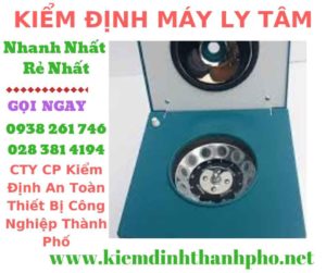 Hình ảnh kiểm định máy ly tâmHình ảnh kiểm định máy ly tâm