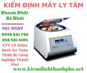 Hình ảnh kiểm định máy ly tâm